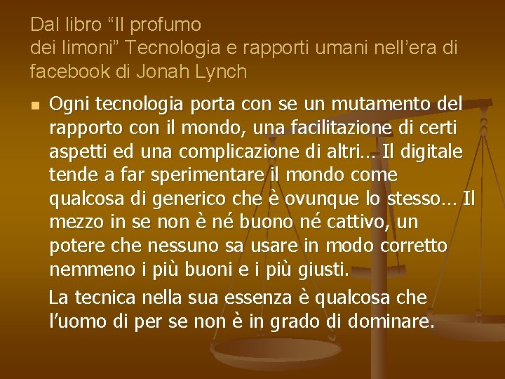 Dal libro “Il profumo dei limoni” Tecnologia e rapporti umani nell’era di facebook di