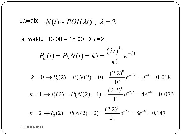 Jawab: a. waktu: 13. 00 – 15. 00 t =2. 20 Prostok-4 -firda 