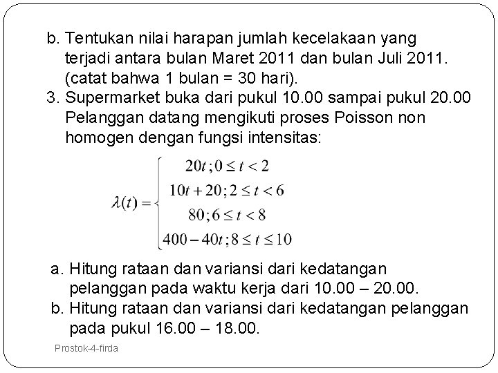 b. Tentukan nilai harapan jumlah kecelakaan yang terjadi antara bulan Maret 2011 dan bulan