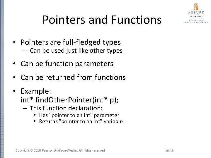 Pointers and Functions • Pointers are full-fledged types – Can be used just like