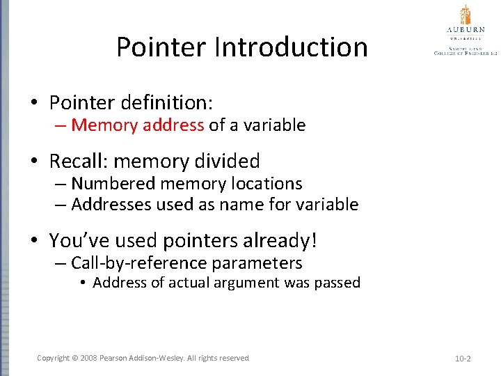 Pointer Introduction • Pointer definition: – Memory address of a variable • Recall: memory