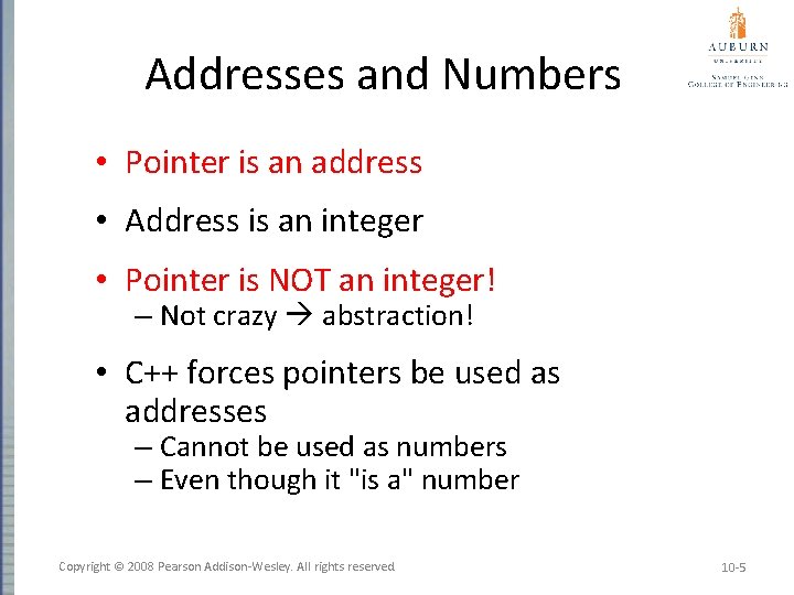 Addresses and Numbers • Pointer is an address • Address is an integer •