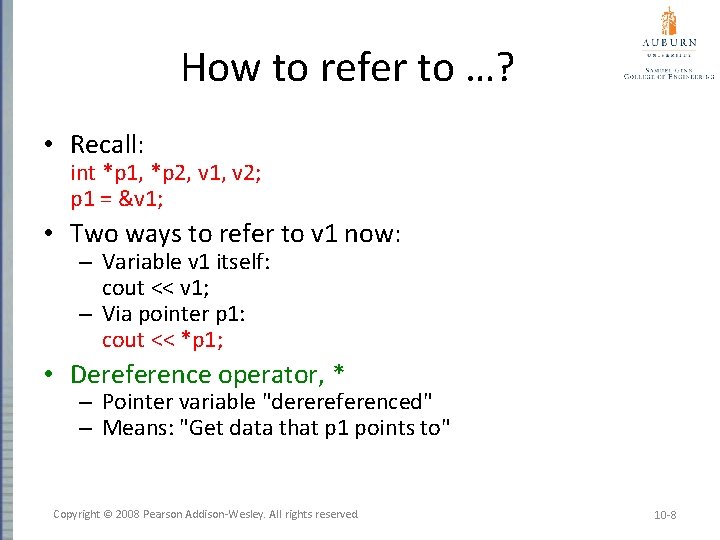 How to refer to …? • Recall: int *p 1, *p 2, v 1,