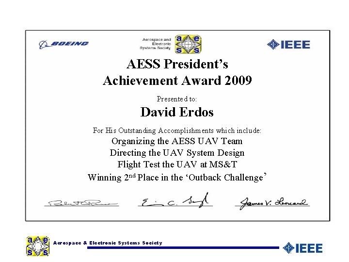 AESS President’s Achievement Award 2009 Presented to: David Erdos For His Outstanding Accomplishments which