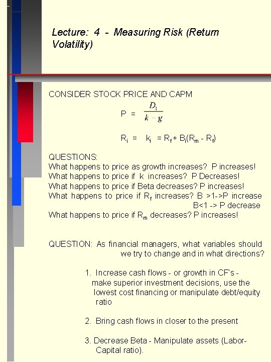 Lecture: 4 - Measuring Risk (Return Volatility) CONSIDER STOCK PRICE AND CAPM P =