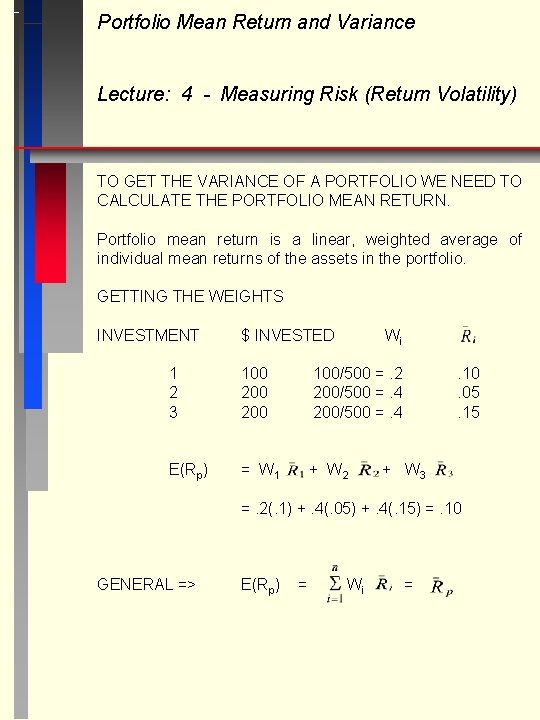 Portfolio Mean Return and Variance Lecture: 4 - Measuring Risk (Return Volatility) TO GET