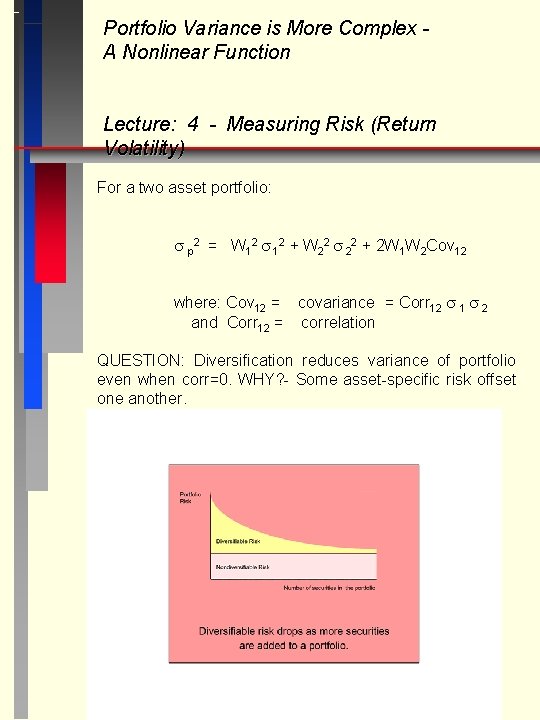 Portfolio Variance is More Complex A Nonlinear Function Lecture: 4 - Measuring Risk (Return