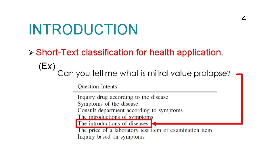 INTRODUCTION Ø Short-Text (Ex) classification for health application. 4 INTRODUCTION Ø Short-Text (Ex) classification for health application. 4