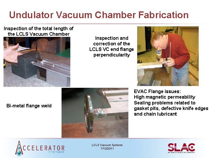 Undulator Vacuum Chamber Fabrication Inspection of the total length of the LCLS Vacuum Chamber