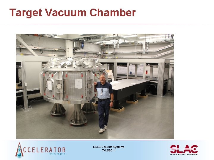 Target Vacuum Chamber LCLS Vacuum Systems 7/12/2011 