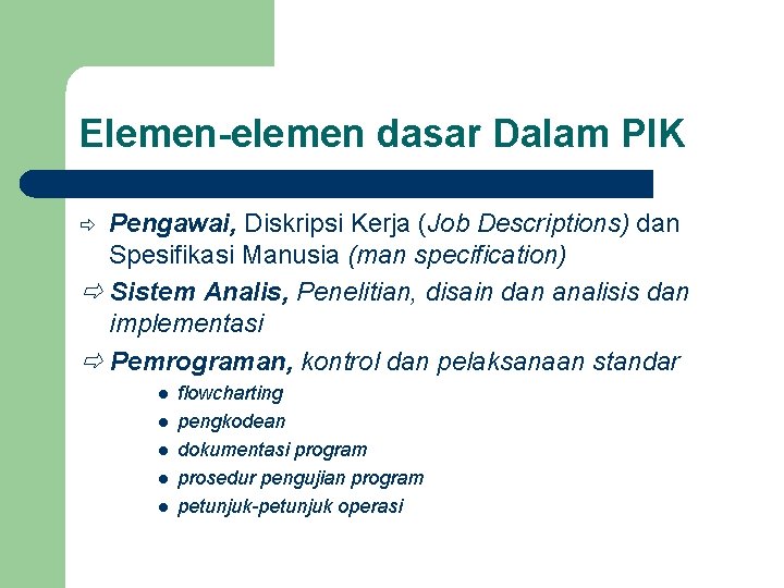 Elemen-elemen dasar Dalam PIK Pengawai, Diskripsi Kerja (Job Descriptions) dan Spesifikasi Manusia (man specification)