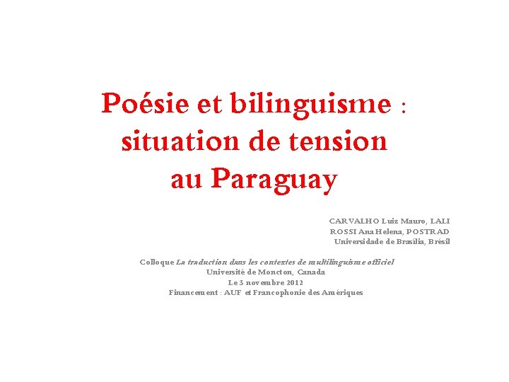 Poésie et bilinguisme : situation de tension au Paraguay CARVALHO Luiz Mauro, LALI ROSSI