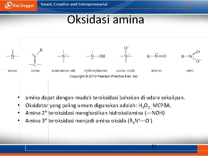 Oksidasi amina • • amina dapat dengan mudah teroksidasi bahakan di udara sekalipun. Oksidator