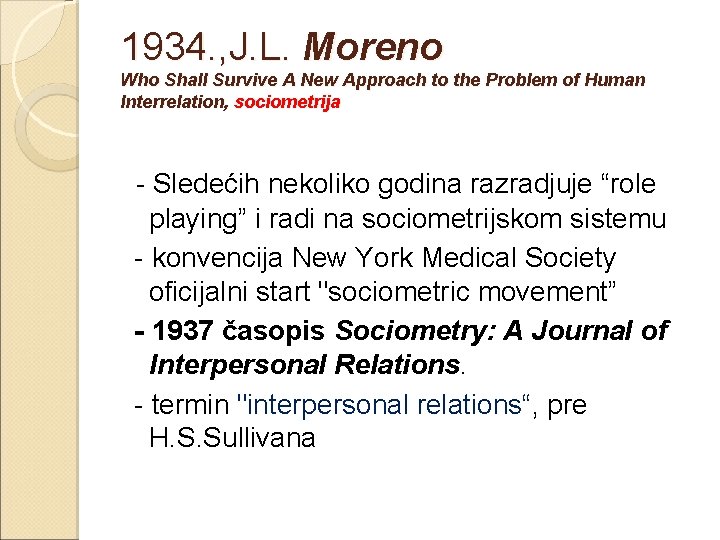 1934. , J. L. Moreno Who Shall Survive A New Approach to the Problem