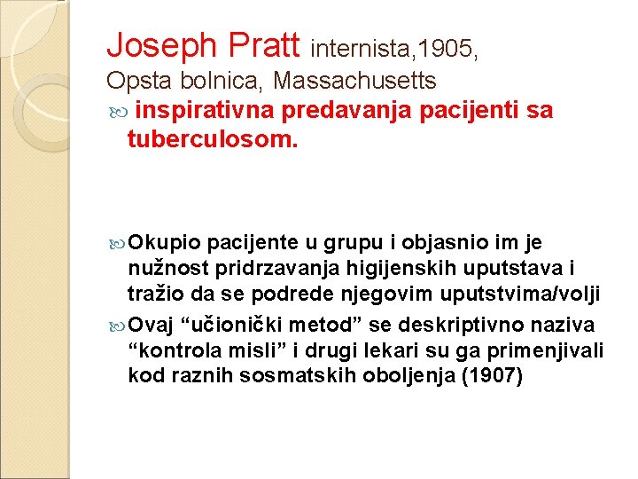 Joseph Pratt internista, 1905, Opsta bolnica, Massachusetts inspirativna predavanja pacijenti sa tuberculosom. Okupio pacijente