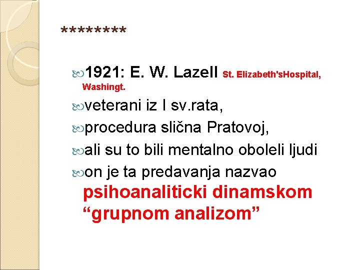 **** 1921: E. W. Lazell St. Elizabeth's. Hospital, Washingt. veterani iz I sv. rata,