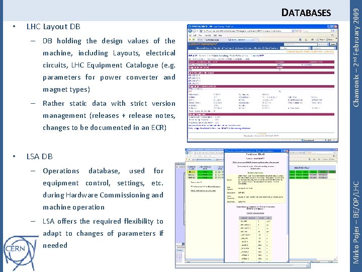 LHC Layout DB – DB holding the design values of the machine, including Layouts,