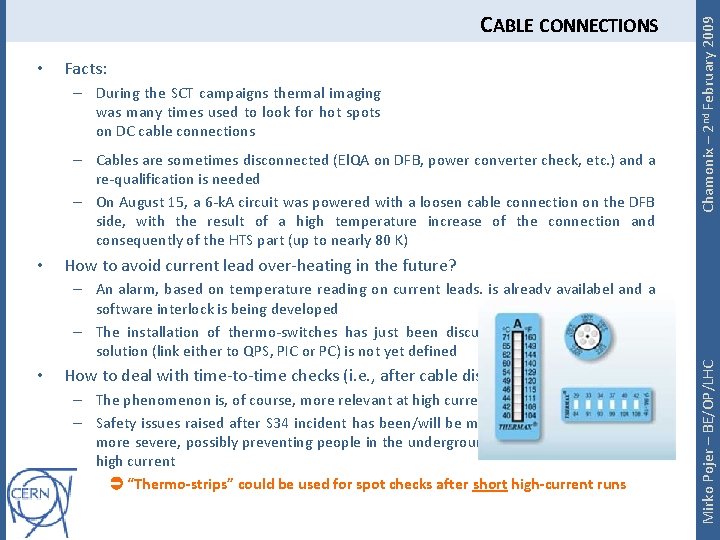 Facts: – During the SCT campaigns thermal imaging was many times used to look