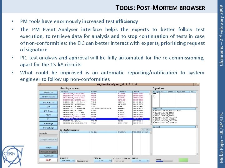  • • PM tools have enormously increased test efficiency The PM_Event_Analyser interface helps