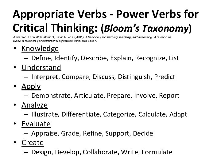 Appropriate Verbs - Power Verbs for Critical Thinking: (Bloom’s Taxonomy) Anderson, Lorin W. ;