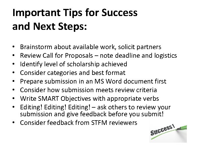 Important Tips for Success and Next Steps: Brainstorm about available work, solicit partners Review