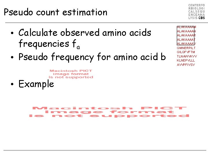 Pseudo count estimation • Calculate observed amino acids frequencies fa • Pseudo frequency for