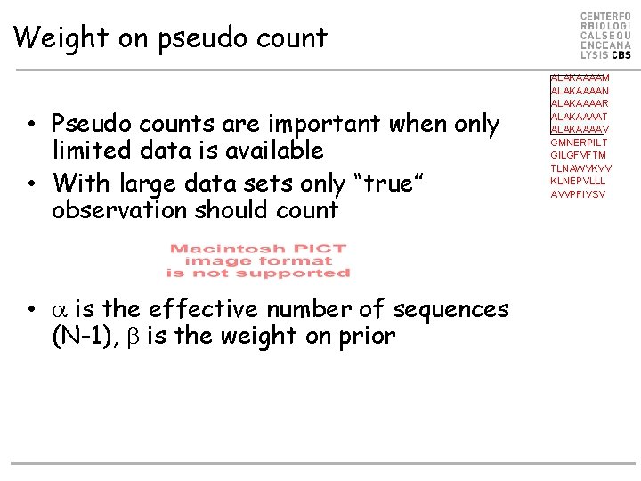 Weight on pseudo count • Pseudo counts are important when only limited data is