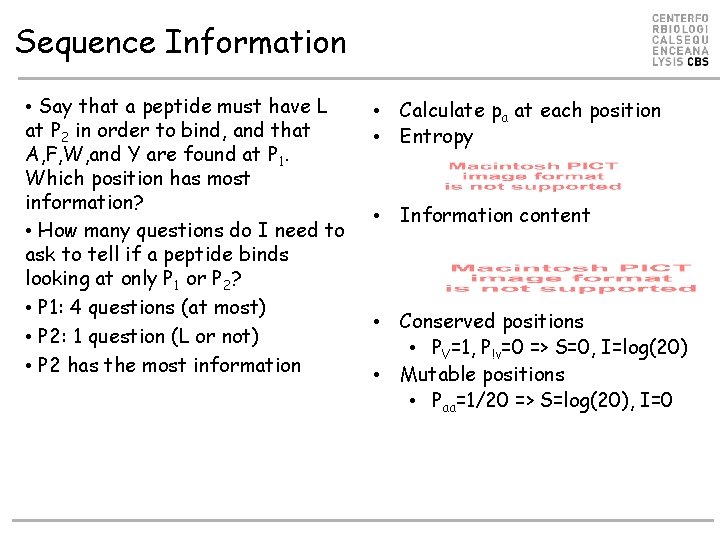 Sequence Information • Say that a peptide must have L at P 2 in