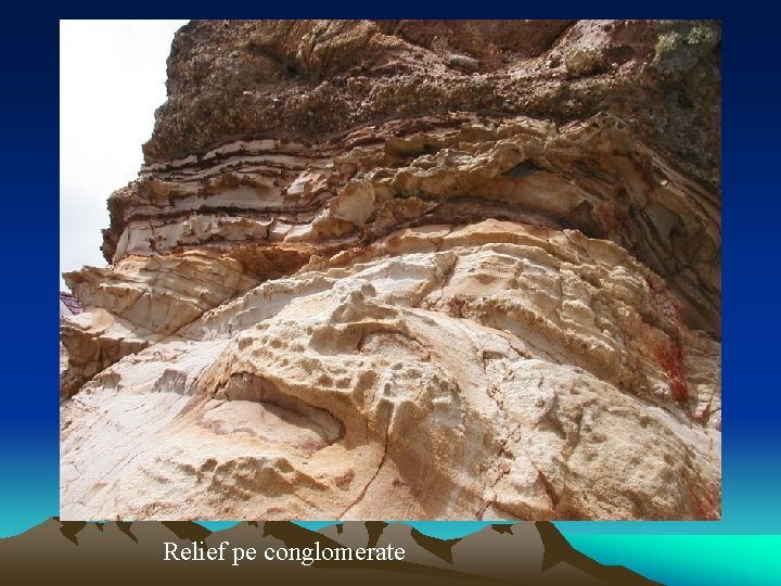 Relief pe conglomerate 