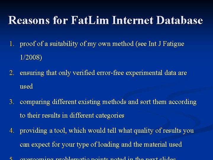 Reasons for Fat. Lim Internet Database 1. proof of a suitability of my own