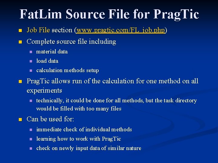 Fat. Lim Source File for Prag. Tic n Job File section (www. pragtic. com/FL_job.