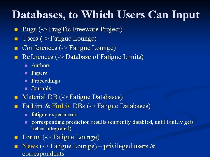 Databases, to Which Users Can Input n n Bugs (-> Prag. Tic Freeware Project)