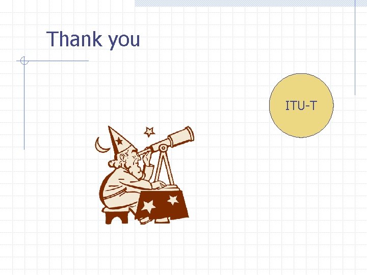 Thank you ITU-T 