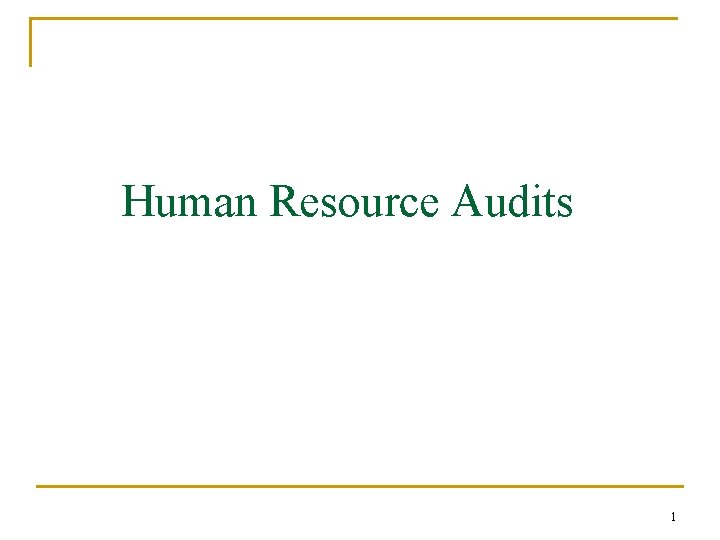 Human Resource Audits 1 