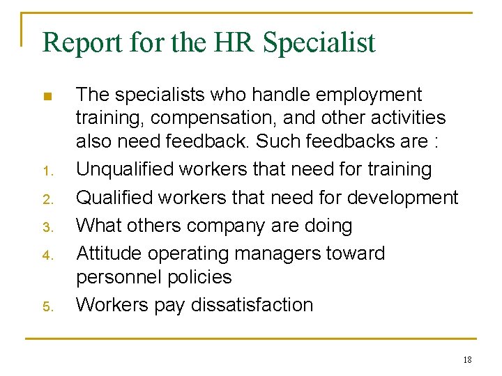 Report for the HR Specialist n 1. 2. 3. 4. 5. The specialists who