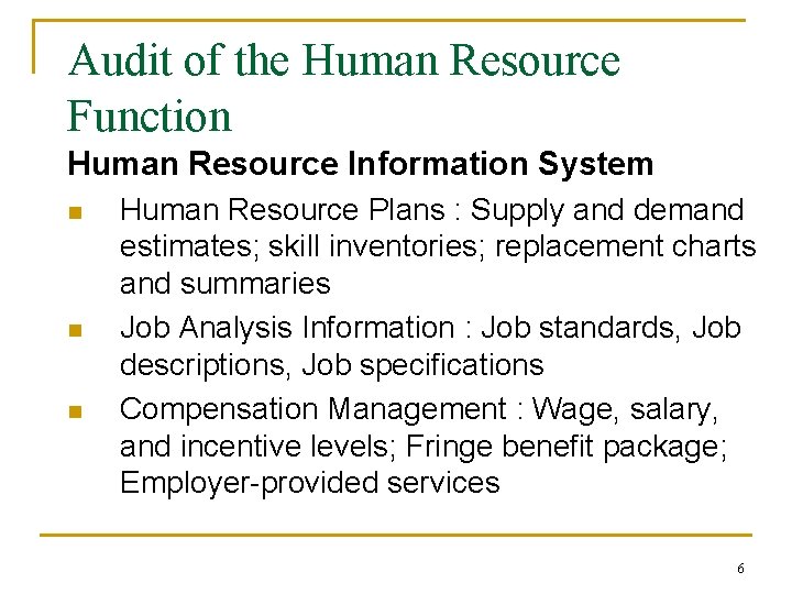 Audit of the Human Resource Function Human Resource Information System n n n Human