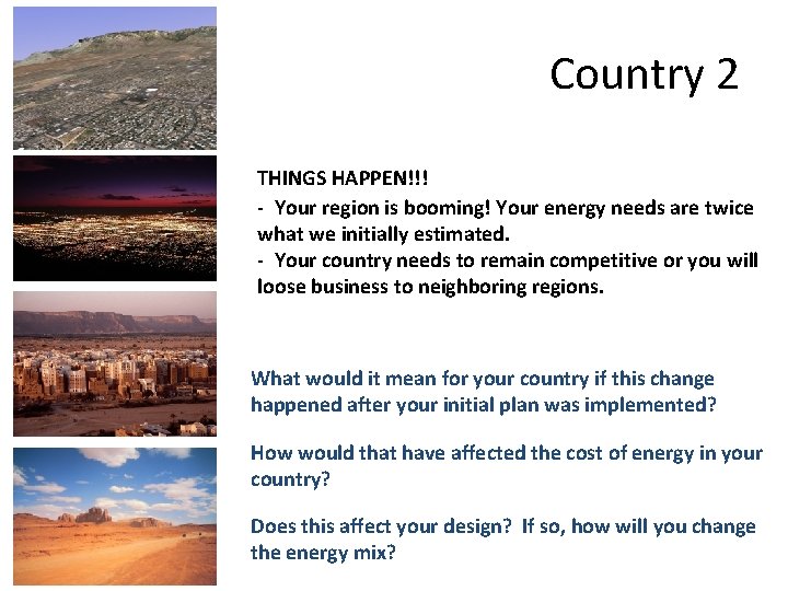 Country 2 THINGS HAPPEN!!! - Your region is booming! Your energy needs are twice