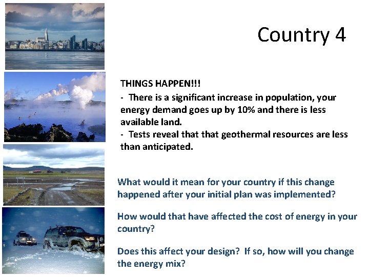 Country 4 THINGS HAPPEN!!! - There is a significant increase in population, your energy