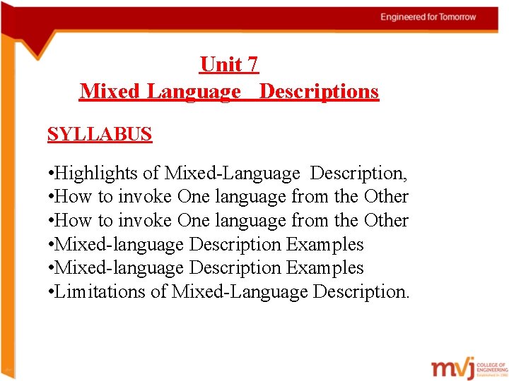 Unit 7 Mixed Language Descriptions SYLLABUS • Highlights of Mixed-Language Description, • How to