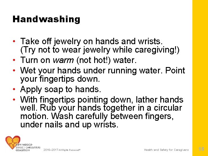 Handwashing • Take off jewelry on hands and wrists. (Try not to wear jewelry