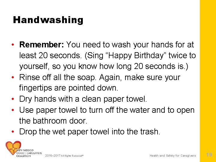 Handwashing • Remember: You need to wash your hands for at least 20 seconds.