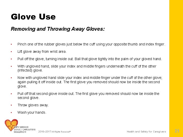 Glove Use Removing and Throwing Away Gloves: • Pinch one of the rubber gloves