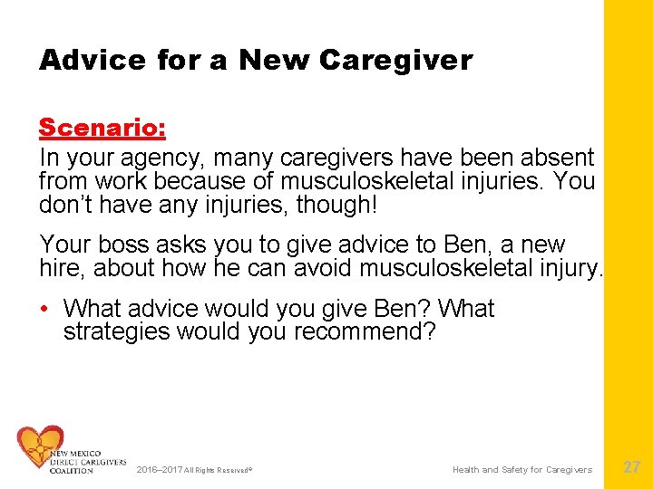 Advice for a New Caregiver Scenario: In your agency, many caregivers have been absent