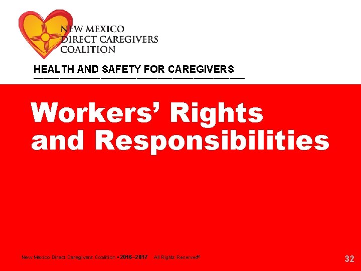 HEALTH AND SAFETY FOR CAREGIVERS _____________________ Workers’ Rights and Responsibilities New Mexico Direct Caregivers