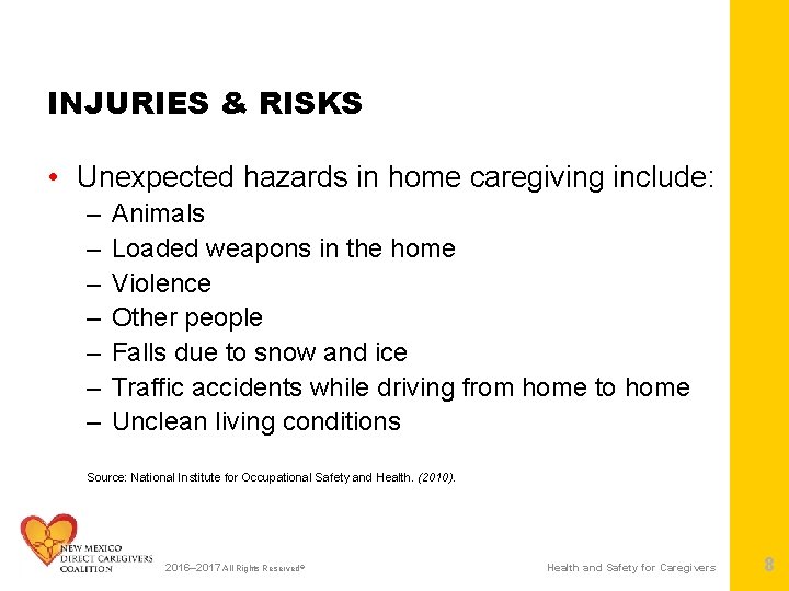 INJURIES & RISKS • Unexpected hazards in home caregiving include: – – – –