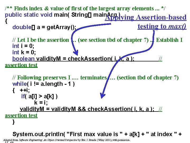 /** Finds index & value of first of the largest array elements. . . /** Finds index & value of first of the largest array elements. . .