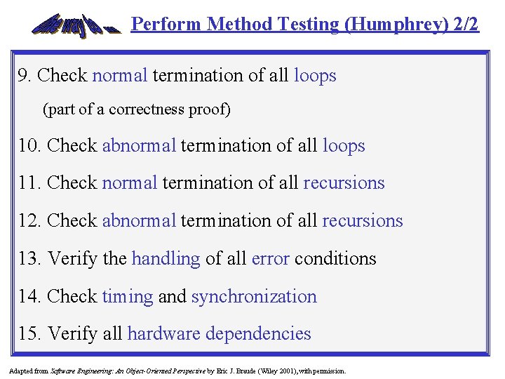 Perform Method Testing (Humphrey) 2/2 9. Check normal termination of all loops (part of Perform Method Testing (Humphrey) 2/2 9. Check normal termination of all loops (part of