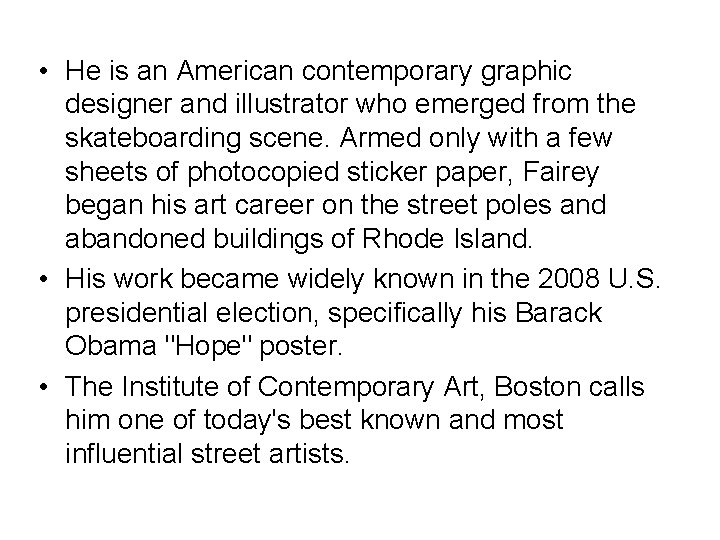  • He is an American contemporary graphic designer and illustrator who emerged from
