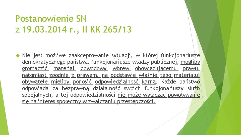 Postanowienie SN z 19. 03. 2014 r. , II KK 265/13 Nie jest możliwe