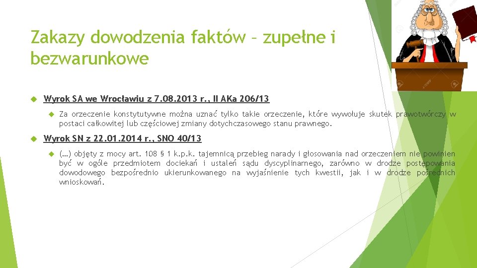 Zakazy dowodzenia faktów – zupełne i bezwarunkowe Wyrok SA we Wrocławiu z 7. 08.